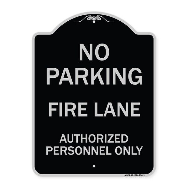 Signmission No Parking Fire Lane Authorized Personnel Heavy-Gauge Aluminum Sign, 24" x 18", BS-1824-23621 A-DES-BS-1824-23621 - main